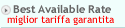 Miglior Tariffa Garantita ... scopri come!